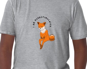 Overstimulated Fox T-Shirt | Funny ADHD Autism Neurodivergent Tee