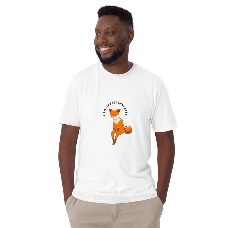 I Am Overstimulated Short-Sleeve Cotton T-Shirt (Funny Fox Design for Neurodivergents)