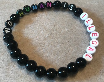 No Human is Illegal Bracelet,  Families Belong Together, Love Has No Border, Love is Love, Protest, Activist, Resist, Woke, DACA, Wake Up
