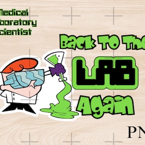 May include: A cartoon character wearing a lab coat and goggles, holding a beaker with green liquid, with the text "Back to the Lab Again" in green and black letters.