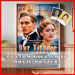 Personalized Movie Poster by Titanic,  Custom Face Swap Movie Portrait. Dreamy Titanic Movie Poster with Custom Faces, Romantic Couple.