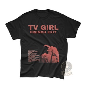 Exclusive TV Girl French Exit T-Shirt - TV Girl Merchandise - Unisex Indie Music Tee - TV Girl Gift