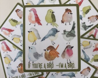 If You’re a Bird | Watercolor Art Sticker