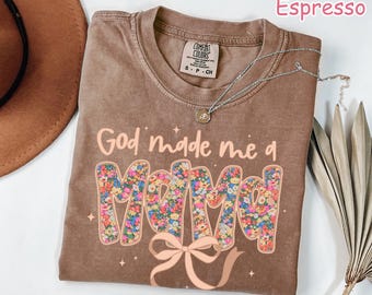 Comfort Colors® Christian Mama Shirt, God Made Me A Mama, Mothers Day Gift, Religious Gift for Mom, Coquette Bow Mom Tee, Womens Faith Shirt