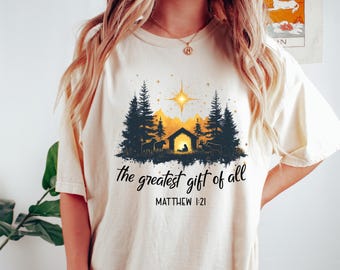 Comfort Colors® Greatest Gift of All Christmas Nativity Shirt Christian Christmas Shirt Religious Women Gift Merry Christmas Jesus Christmas