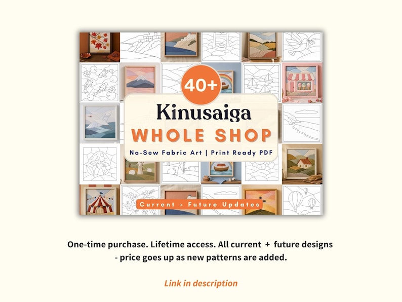 May include: An advertisement for Kinusaiga Whole Shop, featuring multiple framed art pieces. The text reads "40+," "No-Sew Fabric Art," and "Print Ready PDF." Additional text includes "Current + Future Updates" and details about a one-time purchase.