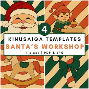 May include: A collection of four Kinusaiga templates featuring Santa's Workshop themes, including Santa Claus, an elf, a rocking horse, and a candy cane. The text reads 4 KINUSAIGA TEMPLATES SANTA'S WORKSHOP 4 sizes | PDF & JPG in a white box.