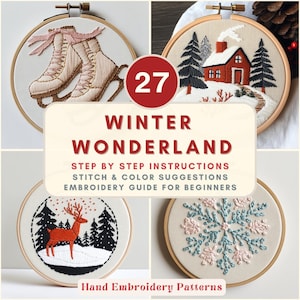 May include: A selection of hand embroidery patterns with winter themes, including ice skates, a cabin, a deer, and snowflakes, displayed in wooden hoops. The text "Winter Wonderland" and instructions are also visible.