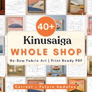 May include: A selection of framed Kinusaiga fabric art designs, showcasing landscapes, animals, and nature scenes. The image displays finished pieces and outlines, with the text "Kinusaiga WHOLE SHOP" and "No-Sew Fabric Art | Print Ready PDF".