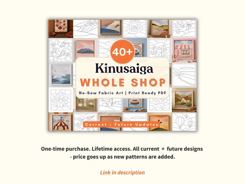 May include: An advertisement for Kinusaiga Whole Shop, featuring multiple framed art pieces. The text reads "40+," "No-Sew Fabric Art," and "Print Ready PDF." Additional text includes "Current + Future Updates" and details about a one-time purchase.
