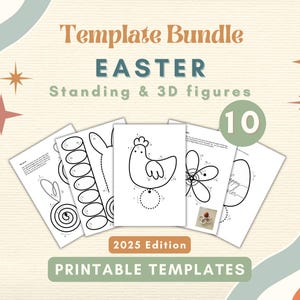 May include: A printable template bundle for Easter featuring 10 standing and 3D figures. The bundle includes a chick, bunny, flower, and egg. The text "2025 Edition" and "Printable Templates" are also included.