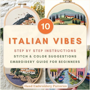 Puede incluir: Una colección de patrones de bordado a mano con paisajes italianos, presentados en aros de madera. La imagen incluye el texto "ITALIAN VIBES" y "EMBROIDERY GUIDE FOR BEGINNERS". Los patrones muestran escenas bordadas coloridas de pueblos y paisajes italianos.
