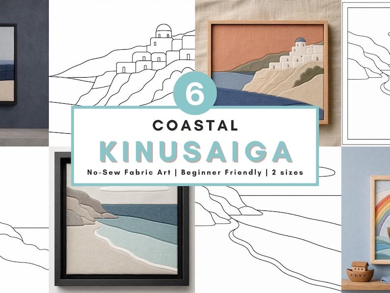 May include: A collection of framed coastal Kinusaiga fabric art pieces. The artwork features beach and seaside scenes with blue, beige, and gray tones. The text overlay reads "6 COASTAL KINUSAIGA No-Sew Fabric Art | Beginner Friendly | 2 sizes."