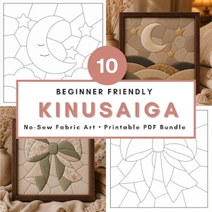 May include: A collection of framed Kinusaiga fabric art pieces. The image features a variety of designs, including a moon and stars, a bow, and floral patterns. The text on the image reads "BEGINNER FRIENDLY KINUSAIGA No-Sew Fabric Art Printable PDF Bundle."