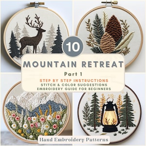 May include: A collection of ten embroidery hoops featuring mountain and forest scenes. The designs include a deer, pine trees, mountains, and a lantern. Text reads "MOUNTAIN RETREAT Part 1" and "Hand Embroidery Patterns".