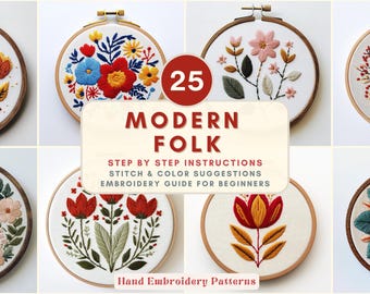 May include: A collection of embroidery hoops featuring floral designs in various colors. The image includes text that reads "25 MODERN FOLK" and "Hand Embroidery Patterns". The embroidery hoops are displayed on a white background.