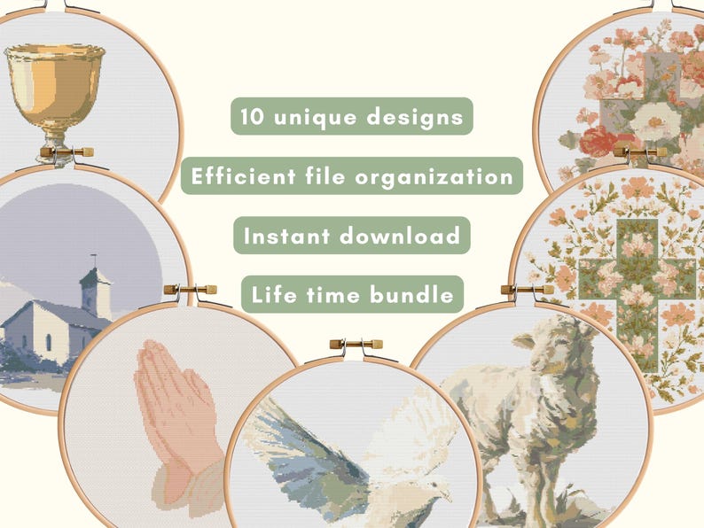 May include: A collection of cross-stitch designs displayed in wooden hoops. The designs include a chalice, church, praying hands, dove, lamb, and floral patterns. Text on the image reads "10 unique designs", "Efficient file organization", "Instant download", and "Life time bundle".