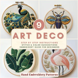 May include: Nine hand embroidery patterns with Art Deco designs. The patterns include a peacock, a beetle, a flamingo, and other nature-inspired motifs. The text on the image says "Step by Step Instructions, Stitch & Color Suggestions, Embroidery Guide for Beginners."
