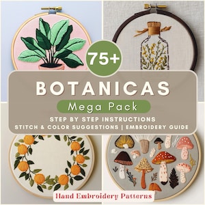 May include: A collection of hand embroidery patterns featuring botanical designs. The image includes several embroidered hoops with plants, fruits, and mushrooms. The text "BOTANICAS Mega Pack" is displayed with instructions and color suggestions.