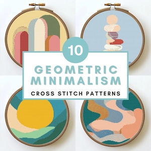 May include: A collection of ten geometric minimalism cross stitch patterns displayed in wooden embroidery hoops. The designs feature abstract shapes and color palettes, including a sun, stacked shapes, and mountain-like forms. The text reads "10 Geometric Minimalism Cross Stitch Patterns."