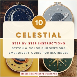 May include: A collection of celestial-themed embroidery patterns displayed in wooden hoops. The designs include moons, stars, and planets, with a guide for beginners. The text reads "CELESTIAL" and "Hand Embroidery Patterns".