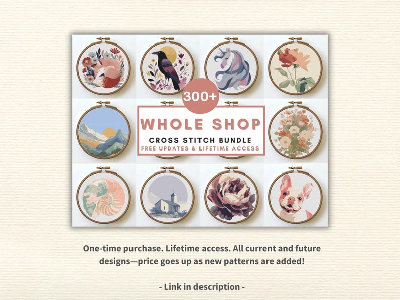 May include: A selection of cross-stitch designs in embroidery hoops. The images feature a fox, raven, unicorn, roses, mountains, flowers, a seashell, a church, a peony, and a dog. Text reads "300+ WHOLE SHOP CROSS STITCH BUNDLE".