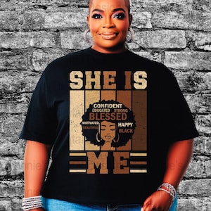 She Is Me PNG, Black Woman Magic, Positive Affirmations, Instant Download Digital File, Confident, Blessed, Commercial Use, Cricut