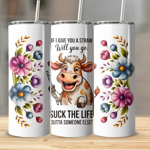 Funny Cow 20 oz Tumbler Wraps Digital Download, Sarcastic Cow Saying, Floral Cow Wrap Design, Cow Sublimation Design, Cow Gift Idea