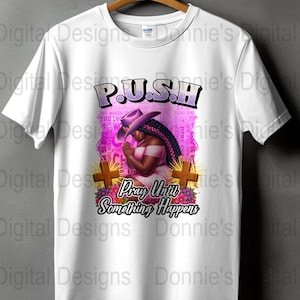 PUSH Pray Digital, Afro Woman PNG, Faith Graphic, Spiritual Art, Pray Until Something Happens, Inspirational Download, Digital Download Art