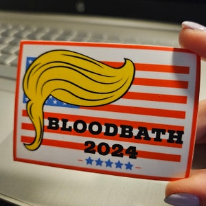 Donald Trump / Bloodbath / 2in X 3in / Sticker / 2024 / Pro 2A / Conservative / MAGA