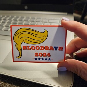 Donald Trump / Bloodbath / 2in X 3in / Sticker / 2024 / Pro 2A / Conservative / MAGA