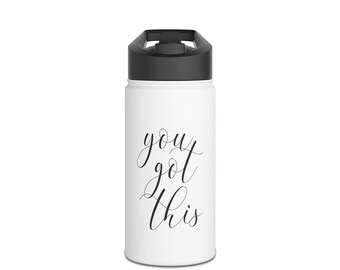 Water Bottle Stainless Steel- You Got This