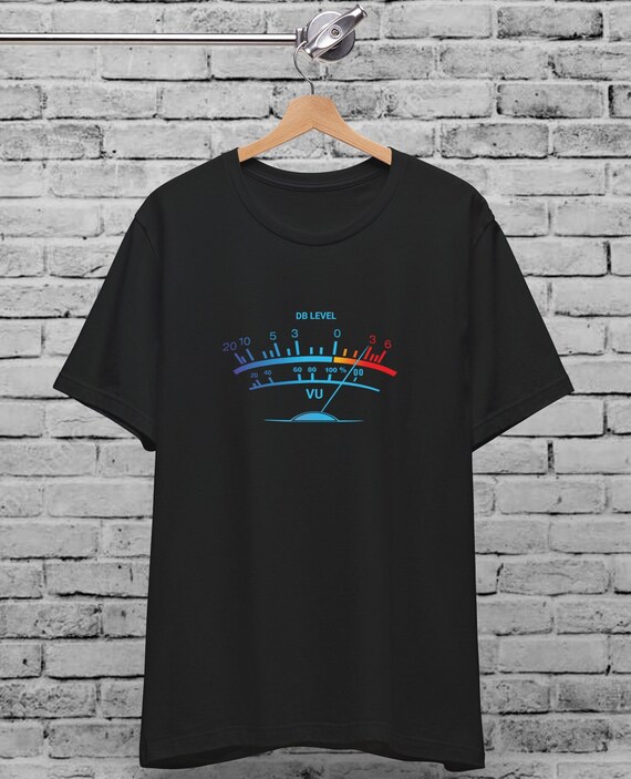 Vu Meter T Shirt Sound Engineer, Hi Fi, Analog Tee Vu Meter T Shirt Sound Engineer, Hi Fi, Analog Tee