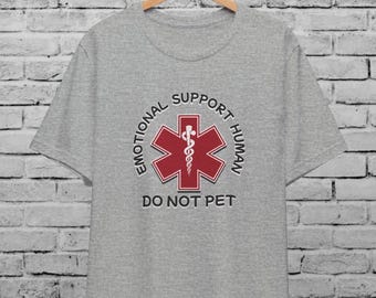 Emotional Support Human T-Shirt: Funny Dog Lover Unisex Tee