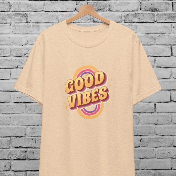 Retro Good Vibes Unisex T-Shirt For Men & Women, Vintage Design Tee, Positive Vibes Only , Sunshine Hippie Shirt, Cool Funny Birthday Gift