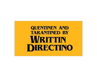 Quentinen y Tarantino por Writtin Directino - Divertida pegatina personalizada para el parachoques