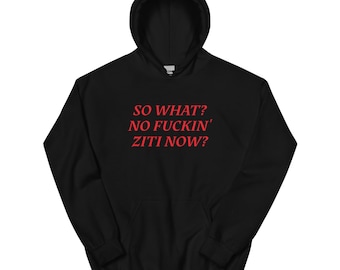 ¿Y qué? ¿Ahora no hay ziti? - Los Soprano - Sudadera unisex personalizada y divertida