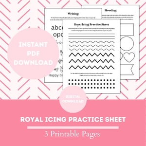 May include: A pink and white graphic featuring three printable pages for practicing royal icing techniques. The pages include writing practice, line patterns, and shapes. Text includes "Instant PDF Download" and "Royal Icing Practice Sheet."