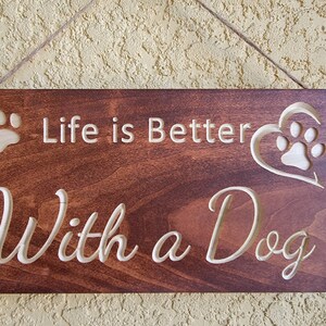Life is Better with a Dog sign