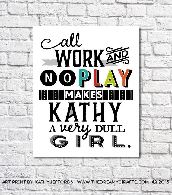 items similar to cute personalized office decor all work no play art
