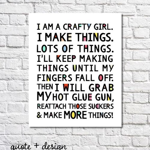 I Am A Crafty Girl Quote Print Craft Room Decor Craft Room Sign Crafty Gift Crafter Art Funny Wall Art Makers Gonna Make Craft Room Poster