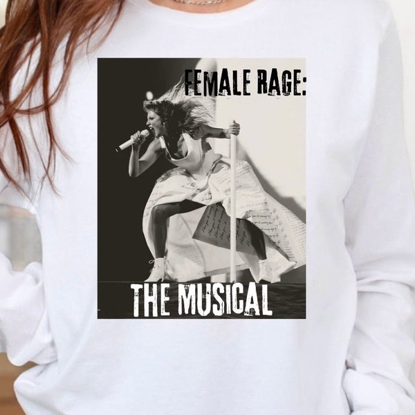 Female Rage | The Musical | TTPD | Taylor | Swiftie | Music | Lyric Shirt | TS | Paris Tour | The Tortured Poets Department | Taylor Merch