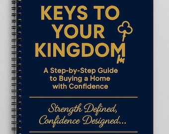 May include: A dark blue spiral-bound notebook with gold text that reads: CONFIDENCE BY DESIGN PRESENTS KEYS TO YOUR KINGDOM A Step-by-Step Guide to Buying a Home with Confidence Strength Defined, Confidence Designed... BY MISS LORRETTA WICKWARE.