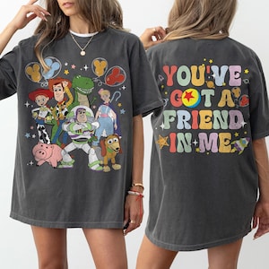 Retro Disney Toy Story Comfort Colors Shirt, You Ve Got A Friend In Me Shirt, Toy Story Movie Characters Tee, Disney Family Trip Shirt image 2