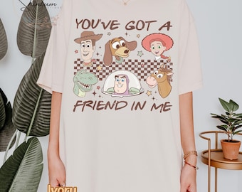 Retro You&#39;ve Got A Friend In Me Toy Story Shirt, Comfort Color Disney Shirt, Disney Toy Story Shirt, Friends Shirt, Disney Trip Family Shirt