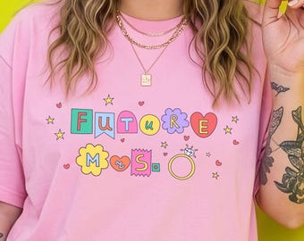 Future Mrs Shirt Hand Lettered Bride to Be Tee Colorful Scrapbook Bridal Gift T-Shirt Maximalist Craft Party Bachelorette