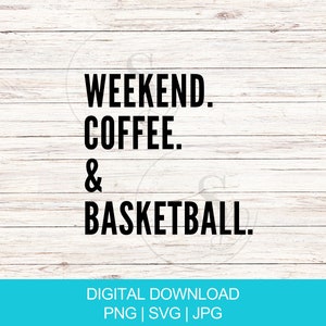 Weekendkoffie & basketbal, JPG, PNG, SVG | Basketbal zeggen | Basketbalstemming | Weekendmodus