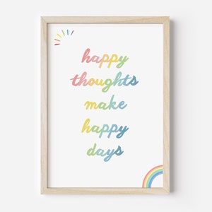 Happy Thoughts Make Happy Days, Wall Art, Kids Classroom, Teacher Philosophy, Quotes, School Artwork, Positive Affirmations, Nursery
