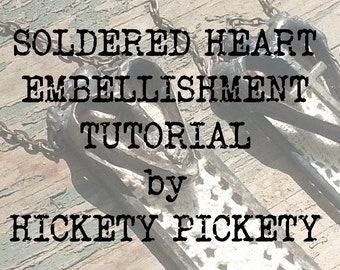 Jewelry Workshop Online Class Tutorial Solder Heart Embellishment nstructional Soldering Video With Written Instructions Hickety Pickety