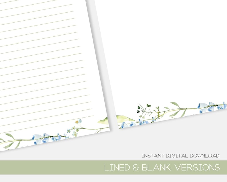 May include: Printable lined and blank stationery featuring a watercolor illustration of blue flowers and green leaves. The text "INSTANT DIGITAL DOWNLOAD" and "LINED & BLANK VERSIONS" is at the bottom of the image.